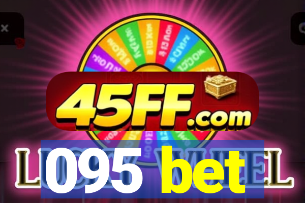 095 bet
